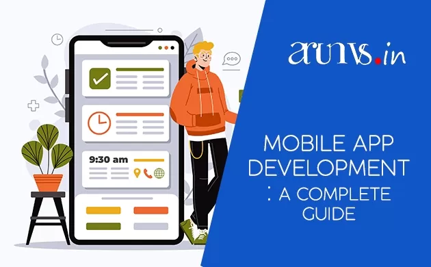 Mobile App Development A Complete Guide