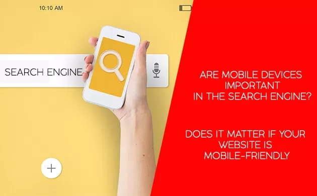 Are mobile devices important in the search engine