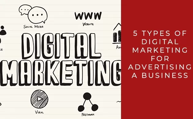 5 Types of Digital Marketing for Advertising a Business